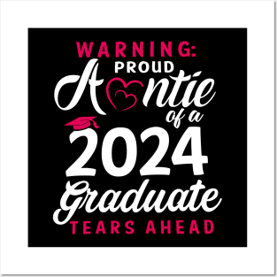 Warning Proud Auntie Of A 2024 Graduate Tears Ahead Posters and Art